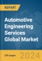 Automotive Engineering Services Global Market Report 2024 - Product Image