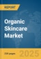 Organic Skincare Market Report 2025 - Product Thumbnail Image