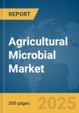 Agricultural Microbial Market Report 2025- Product Image