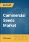 Commercial Seeds Market Report 2025 - Product Thumbnail Image