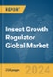 Insect Growth Regulator Global Market Report 2024 - Product Image