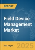 Field Device Management Market Report 2025- Product Image