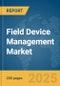 Field Device Management Market Report 2025 - Product Image