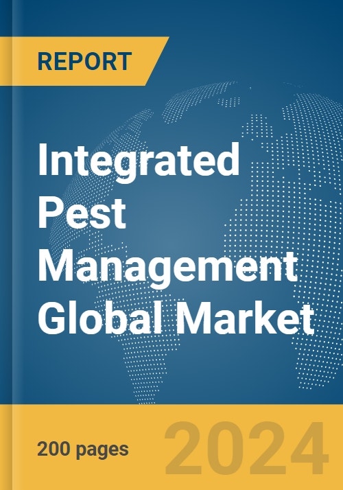 Integrated Pest Management (IPM) Global Market Report 2024