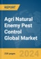 Agri Natural Enemy Pest Control Global Market Report 2024 - Product Thumbnail Image