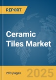 Ceramic Tiles Market Report 2025- Product Image