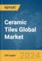 Ceramic Tiles Global Market Report 2024 - Product Thumbnail Image