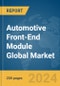 Automotive Front-End Module Global Market Report 2024 - Product Thumbnail Image