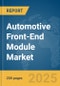 Automotive Front-End Module Market Report 2025 - Product Image