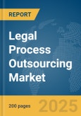 Legal Process Outsourcing Market Report 2025- Product Image