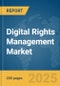 Digital Rights Management Market Report 2025 - Product Thumbnail Image