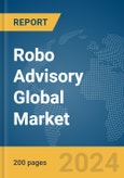 Robo Advisory Global Market Report 2024- Product Image