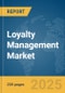 Loyalty Management Market Report 2025 - Product Thumbnail Image