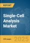 Single-Cell Analysis Market Report 2025 - Product Image