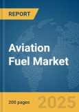 Aviation Fuel Market Report 2025- Product Image