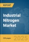 Industrial Nitrogen Market Report 2025 - Product Image