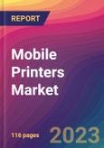Mobile Printers Market Size, Market Share, Application Analysis, Regional Outlook, Growth Trends, Key Players, Competitive Strategies and Forecasts, 2023 to 2031- Product Image