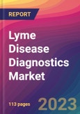 Lyme Disease Diagnostics Market Size, Market Share, Application Analysis, Regional Outlook, Growth Trends, Key Players, Competitive Strategies and Forecasts, 2023-2031- Product Image