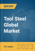 Tool Steel Global Market Opportunities and Strategies to 2032- Product Image