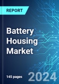 Battery Housing Market: Analysis By Material, By Battery Type, By Vehicle Type, By Region Size and Trends and Forecast up to 2029- Product Image