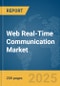 Web Real-Time Communication Market Report 2025 - Product Thumbnail Image