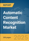 Automatic Content Recognition Market Report 2025- Product Image