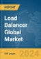 Load Balancer Global Market Report 2024 - Product Image