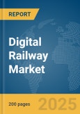 Digital Railway Market Report 2025- Product Image