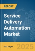 Service Delivery Automation Market Report 2025- Product Image