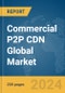Commercial P2P CDN Global Market Report 2024 - Product Thumbnail Image