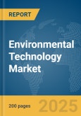 Environmental Technology Market Report 2025- Product Image