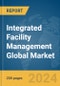 Integrated Facility Management Global Market Report 2024 - Product Image