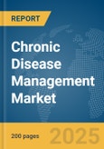 Chronic Disease Management Market Report 2025- Product Image