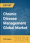 Chronic Disease Management Global Market Report 2024 - Product Image