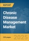 Chronic Disease Management Market Report 2025 - Product Image