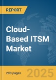 Cloud-Based ITSM Market Report 2025- Product Image