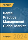 Dental Practice Management Global Market Report 2024- Product Image
