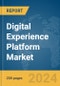 Digital Experience Platform Market Global Market Report 2024 - Product Image