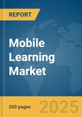 Mobile Learning Market Report 2025- Product Image