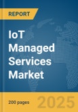 IoT Managed Services Market Report 2025- Product Image