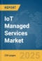 IoT Managed Services Market Report 2025 - Product Image