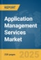 Application Management Services Market Report 2025 - Product Image