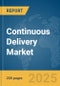 Continuous Delivery Market Report 2025 - Product Image