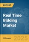 Real Time Bidding (RTB) Market Report 2025 - Product Image