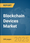 Blockchain Devices Market Report 2025- Product Image