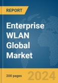 Enterprise WLAN Global Market Report 2024- Product Image