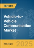 Vehicle-to-Vehicle (V2V) Communication Market Report 2025- Product Image