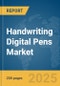 Handwriting Digital Pens Market Report 2025 - Product Image