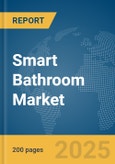 Smart Bathroom Market Report 2025- Product Image