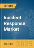 Incident Response Market Report 2025- Product Image